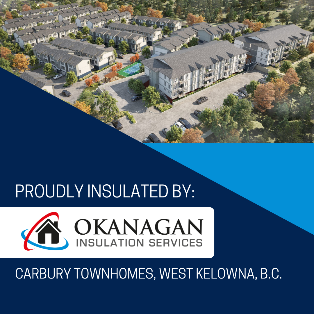 Carbury is a collection of 109 three-bedroom townhomes and 60 condos in West Kelowna. Proudly insulated by Okanagan Insulation Services