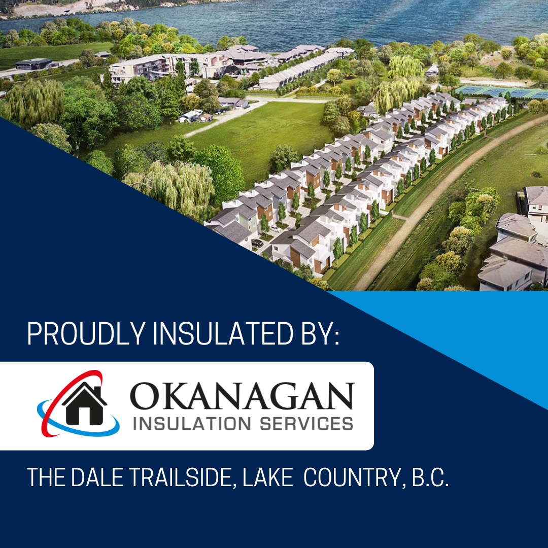 The Dale Trailside Commons features 42 beautifully designed townhomes in Lake Country. Proudly insulated by Okanagan Insulation Services.